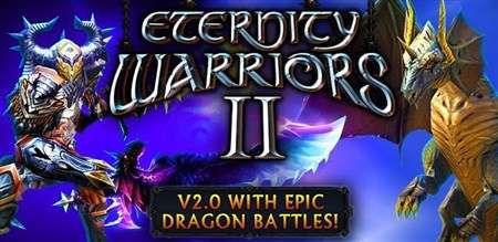 Eternity Warriors 2 / Воины Вечности 2 (Android)
